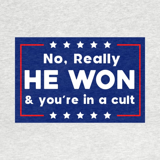 No Really He Won & you're in a cult by Sunoria